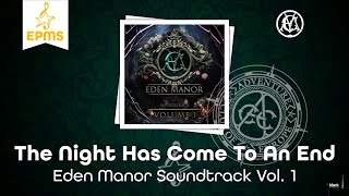 The Night Has Come To An End  Eden Manor Soundtrack Vol 1 • EPMS [upl. by Nnail]