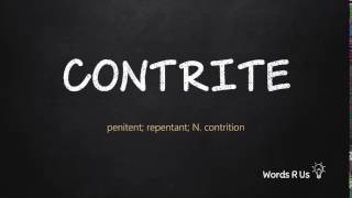 How to Pronounce CONTRITE in American English [upl. by Ahsinak502]