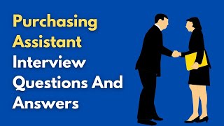 Purchasing Assistant Interview Questions And Answers [upl. by Auberta]