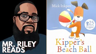 Kippers Beach Ball  Mr Riley Reads  Mick Inkpen  mrrileysworld readaloud kippersbeachball [upl. by Aslin]