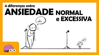 4 DIFERENÇAS ENTRE ANSIEDADE NORMAL E EXCESSIVA [upl. by Yraunaj984]