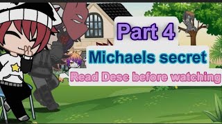 Part 4 Michaels secret Read description If you havent read it before [upl. by Nwahsak]