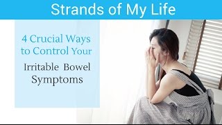 4 Crucial Ways to Control Irritable Bowel Symptoms [upl. by Dietrich]