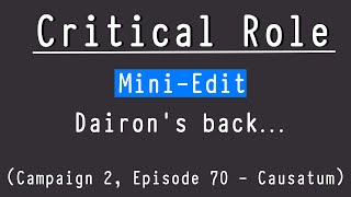 MiniEdit  Dairons back Critical Role C2E70 [upl. by Sateia]