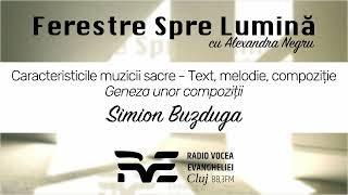 Ferestre Spre Lumină Ep20  Caracteristicile muzicii sacre  Simion Buzduga [upl. by Robbi34]