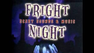 Fright Night  Scary Sounds amp Music [upl. by Diehl]