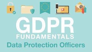 GDPR Fundamentals Data Protection Officers [upl. by Elissa707]