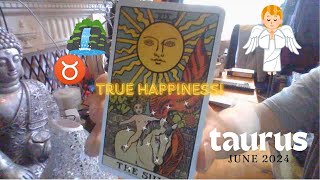 Taurus ♉ This New Path Brings True Happiness ☀️ June 2024 Tarot Reading [upl. by Valentia522]