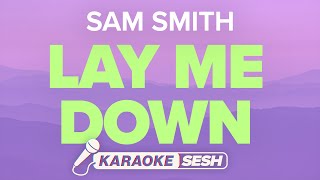 Sam Smith  Lay Me Down Karaoke [upl. by Marya139]