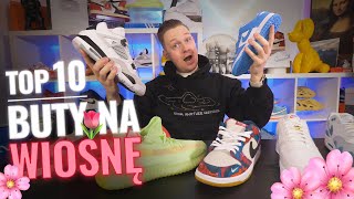 TOP 10 BUTY na WIOSNĘ do 350 PLN 2023🌳 ☀️ Jordan Nike Dunk Yeezy Air Force 1 Vans New Balance [upl. by Marra375]