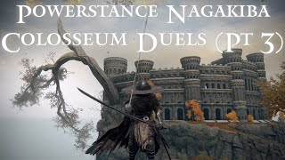 Powerstance Nagakiba Colosseum Duels  Elden Ring PvP  Road to Highest Rank Pt 3 [upl. by Ordisi441]