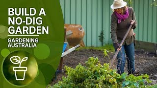 How to build a nodig garden  DIY Garden Projects  Gardening Australia [upl. by Oinotnanauj]