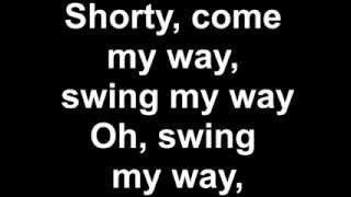 KP amp Envy  Shorty Swing My Way Lyrics [upl. by Past]