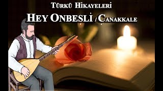 Hey Onbeşli Türküsü Orjinal Hikayesi olan türküler [upl. by Kalil]