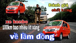 Hành Trình lâm ĐồngXe kenbo van 100km hết bao nhiêu lít xăngđánh giá chất lượng [upl. by Mauchi]