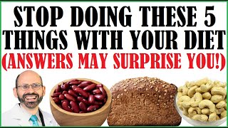 Stop Doing These 5 Things With Your Diet Answers May Surprise You [upl. by Jelsma871]