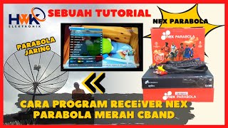 Cara Program dan Setting Receiver Nex Parabola Merah di Parabola Jaring Cband [upl. by Gerrard]