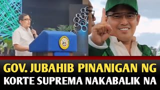 KUYA GOV JUBAHIB PINANIGAN NG KORTE SUPREMA NAKABALIK NA [upl. by Gemperle607]