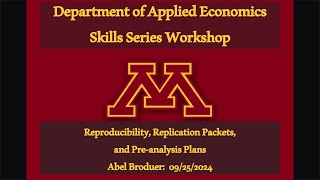 Skills Workshop Reproducibility Replication Packets and Preanalysis Plans by Abel Broduer [upl. by Maddock254]