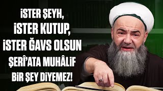 Şerî’ata Muhâlif Bir Şey Söylediği Zaman Hiç Kimse “O Büyük Zâttır Bir Bildiği Vardır” Diyemez [upl. by Wiley]