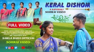 Keral Disom New Santhali Sohrai Full Video 202324 Bittu Soren amp Siwani [upl. by Calbert]