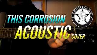 This Corrosion  Sisters of Mercy Acoustic Cover [upl. by Eiruam]