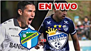 COBÁN IMPERIAL 2 VS 3 COMUNICACIONES EN VIVO HOY VER PARTIDO DE LA LIGA DE HONDURAS [upl. by Eceinart]