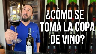 ¡¿Cómo Tomar la Copa de Vino Correctamente  Trucos y Consejos [upl. by Ettenyar607]