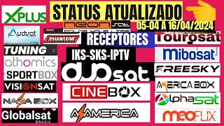 STATUS ATUALIZADO IKSSKSIPTV DE TODAS AS MARCAS RECEPTORES DO DIA 0504 A 16042024 [upl. by Giamo314]