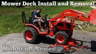 Kubota B Series  Mower Deck Install and Removal [upl. by Nagap338]