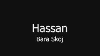 Hassan  Bara Skoj [upl. by Orsola]