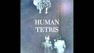 Human Tetris  Human Tetris EP Full [upl. by Ymereg]