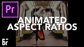 Animate Your Aspect Ratios in Premiere Pro [upl. by Kcirad]