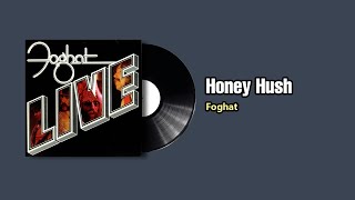 Honey Hush  Foghat 1977 [upl. by Aicemak813]