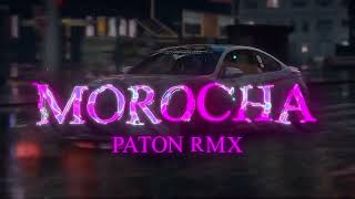 Morocha Rkt  Paton Rmx [upl. by Auhsej]