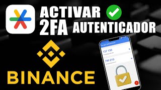 Cómo Activar AUTENTICADOR de Google en Binance  Tutorial paso a paso [upl. by Inavoj]