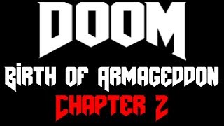 Doom Birth of Armageddon Trailer 2 quotHell Destroyerquot Doom Snapmap Trailer [upl. by Kathryn]