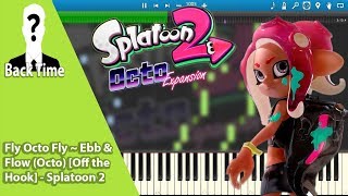 Fly Octo Fly  Ebb amp Flow Octo Off the Hook  Splatoon 2 Piano Cover  Sheets amp Midi [upl. by Morna]