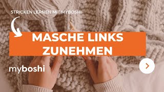 Eine Masche links herausstrickenzunehmen  myboshi [upl. by Lewej]