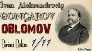 İvan Gonçarov  Oblomov 1 Bölüm Kısım 111 Sesli Kitap [upl. by Brelje]