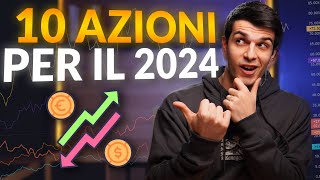 Le 10 migliori azioni del 2024 ci investo [upl. by Nieberg]