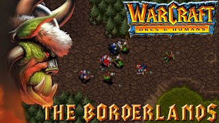 Warcraft Orcs amp Humans  30 Year Anniversary Playthrough Orc Mission 2 The Borderlands [upl. by Picco27]