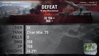 1298 Char Mle 75  0 kills  158 dmg  158 xp  14291 credits  World of Tanks [upl. by Aelhsa83]