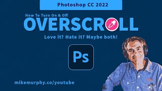 Photoshop CC 2022 How To Turn Overscroll Off amp On [upl. by Chiles897]