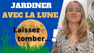 JARDINER avec la LUNE  4 raisons de LAISSER TOMBER [upl. by Iilek827]