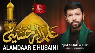 Alamdar e Hussaini as  Ali Safdar Noha Muharram 2024 1446 [upl. by Alenoel126]