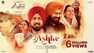 Ashke Song  Ardaas Sarbat De Bhale Di  Gippy Grewal Gurpreet Ghuggi Jasmine Bhasin  Happy R [upl. by Veno]