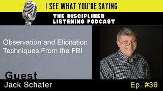 Observation and Elicitation Techniques From the FBI  Ep 36 [upl. by Horlacher]