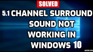 Fix 51 Channel Surround Sound not Working in Windows 10 [upl. by Kirsch]