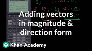 Magnitude and direction of vector sums  Vectors  Precalculus  Khan Academy [upl. by Attiuqal510]